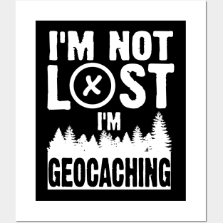 I'm not lost geocaching Posters and Art